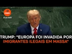 "Europa foi invadida por imigrantes ilegais e não faz nada por ser politicamente correta",diz Trump