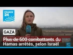 Gaza : Israël frappe l'enclave sans relâche et dit avoir arrêté plus de 500 combattants du Hamas
