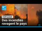Espagne : des incendies ravagent le pays depuis plus d'une semaine • FRANCE 24