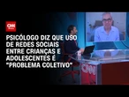 Uso de redes sociais entre jovens é "problema coletivo", diz Jonathan Haidt | CNN PRIME TIME