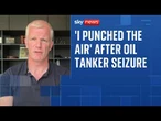 Ex-armed forces minister says oil tanker seizure shows PM 'acted decisively' after resignations