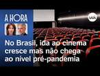 Oscar do Brasil: Ida do brasileiro ao cinema cresce, mas não chega ao nível pré-pandemia | Toledo