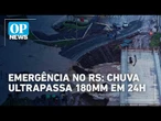 Rio Grande do Sul em alerta: Mais de mil pessoas fora de casa após temporais | #OP News