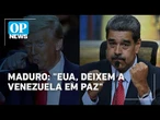 Maduro pede que "deixem a Venezuela em paz" em meio à tensão militar | O POVO News