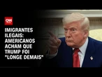 EUA: Maioria acha que deportações foram "longe demais" | CNN 360º