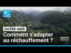 Réchauffement : les outre-mer ne sont pas épargnés et doivent s'adapter • FRANCE 24