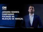 Jussara Soares: Campanhas focarão na rejeição de Marçal | CNN 360°