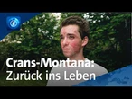 Überlebende von Crans-Montana: Der schwere Weg zurück ins Leben
