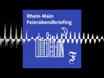 F.A.Z. Rhein-Main Feierabendbriefing vom 22.06.2026 - F.A.Z. Rhein-Main Feierabendbriefing