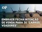 Embraer fecha intenção de venda para 30 "carros voadores"