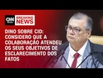 Flávio Dino diz que Mauro Cid colaborou e ajudou a elucidar fatos da investigação | CNN 360°
