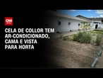 Collor está em sala com ar-condicionado, cama e banheiro privativo | LIVE CNN