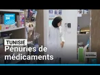 Tunisie : pénuries de médicaments, plusieurs traitements difficiles à trouver • FRANCE 24