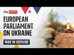 Watch live: European Parliament holds session on Ukraine