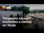 Temporais causam inundações, evacuações e mortes no Texas, nos EUA; veja vídeos