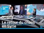 Retour du chaos en Syrie, le Proche-Orient au bord de l'explosion ? • FRANCE 24