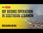 Watch live from Beirut and Southern Lebanon bordering Israel as IDF says it has begun operation