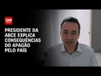 Causas do apagão estão sendo investigadas, diz presidente da ABCE à CNN | BASTIDORES CNN