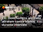 Ataque a escola em Sobral (CE) foi feito por dois homens em moto durante intervalo; Madeiro detalha