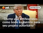 Trump usa antifascistas como inimigo interno para avançar seu projeto autoritário, diz professora