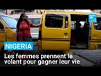 Prendre le volant pour gagner sa vie : les Nigérianes s'imposent dans les transports • FRANCE 24