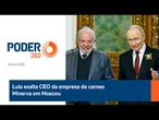 Lula exalta CEO da empresa de carnes Minerva em Moscou