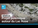Sénégal : un projet de construction polémique autour du Lac Rose • FRANCE 24
