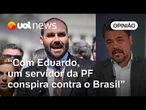 Boulos pede que Eduardo Bolsonaro seja demitido da PF do cargo; Sakamoto: 'Conspira contra o Brasil'