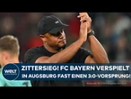 BUNDESLIGA: Zittersieg beim FC Augsburg - FC Bayern München verspielt fast einen Drei-Tore-Vorsprung