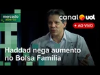 Dólar sobe, e Ibovespa bate novo recorde; Haddad nega aumento do Bolsa Família | Mercado Aberto