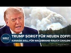 NEUER TRUMP-KNALL: Waldbrand-Rauch aus Kanada sorgt für Zoff! Trump verlangt Geld als Schadensersatz