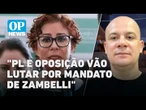 Após prisão, PL vai lutar por mandato de Carla Zambelli, diz deputado l O POVO News