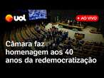 Câmara faz homenagem aos 40 anos da redemocratização com Barroso, Sarney e Motta; assista ao vivo