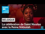 En Belgique, la Reine Nikkolah : version féminine et noire de Saint Nicolas • FRANCE 24