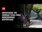 Ibirapuera vai cobrar taxa para assessorias esportivas | CNN NOVO DIA