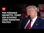 Análise: Governo Trump inicia processo para reabrir Alcatraz | CNN 360º