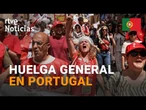 SEGUNDA HUELGA GENERAL en PORTUGAL EN CONTRA de la REFORMA LABORAL de MONTENEGRO | RTVE Noticias