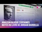 Amazon bloque certaines notes du livre de Jordan Bardella