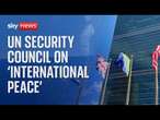 Watch live: UN Security Council convenes for a briefing on 'international peace'