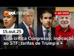 Lula faz crítica direta ao Congresso; Trump dá aval à CIA para derrubar Maduro; vaga no STF e mais