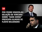 Vorcaro e “Dark Horse” criam ambiente de insegurança política para Flávio Bolsonaro | HORA H