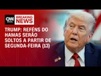 Reféns do Hamas serão libertos na semana que vem, diz Donald Trump | CNN 360°