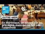 Martinique : un accord sur les prix signé, mais qui ne fait pas l'unanimité • FRANCE 24