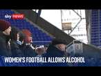 English women's football allows alcohol in stands as part of pilot