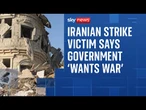 Iran-Israel: 'My government wants war,' says man whose family died