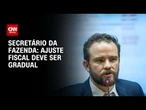 Ajuste fiscal precisa ser gradual e feito também pela receita, diz Durigan | CNN 360°