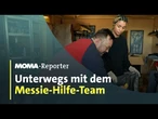 MOMA-Reporter: Unterwegs mit dem Messie-Hilfe-Team | ARD Morgenmagazin