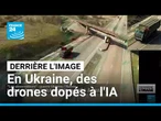 En Ukraine, des drones dopés à l'IA • FRANCE 24