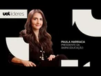 Presidente da Ânima Educação, Paula Harraca, fala sobre ensino, tecnologia, IA e+ | UOL Líderes