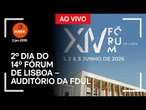Ao vivo: 2º dia do 14º Fórum de Lisboa – Auditório da FDUL
